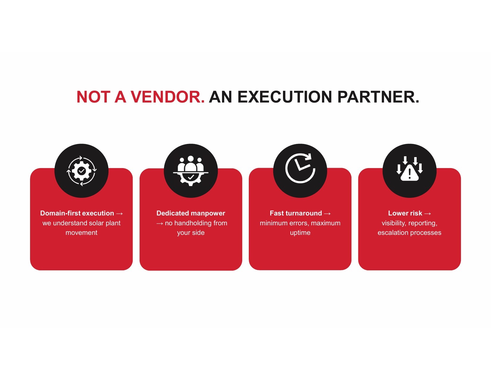 Not a vendor, an execution partner